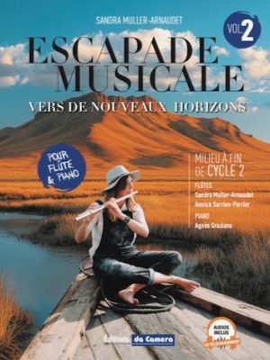 Escapade musicale, vers de nouveaux horizons Vol 2<br/>Audios en téléchargement